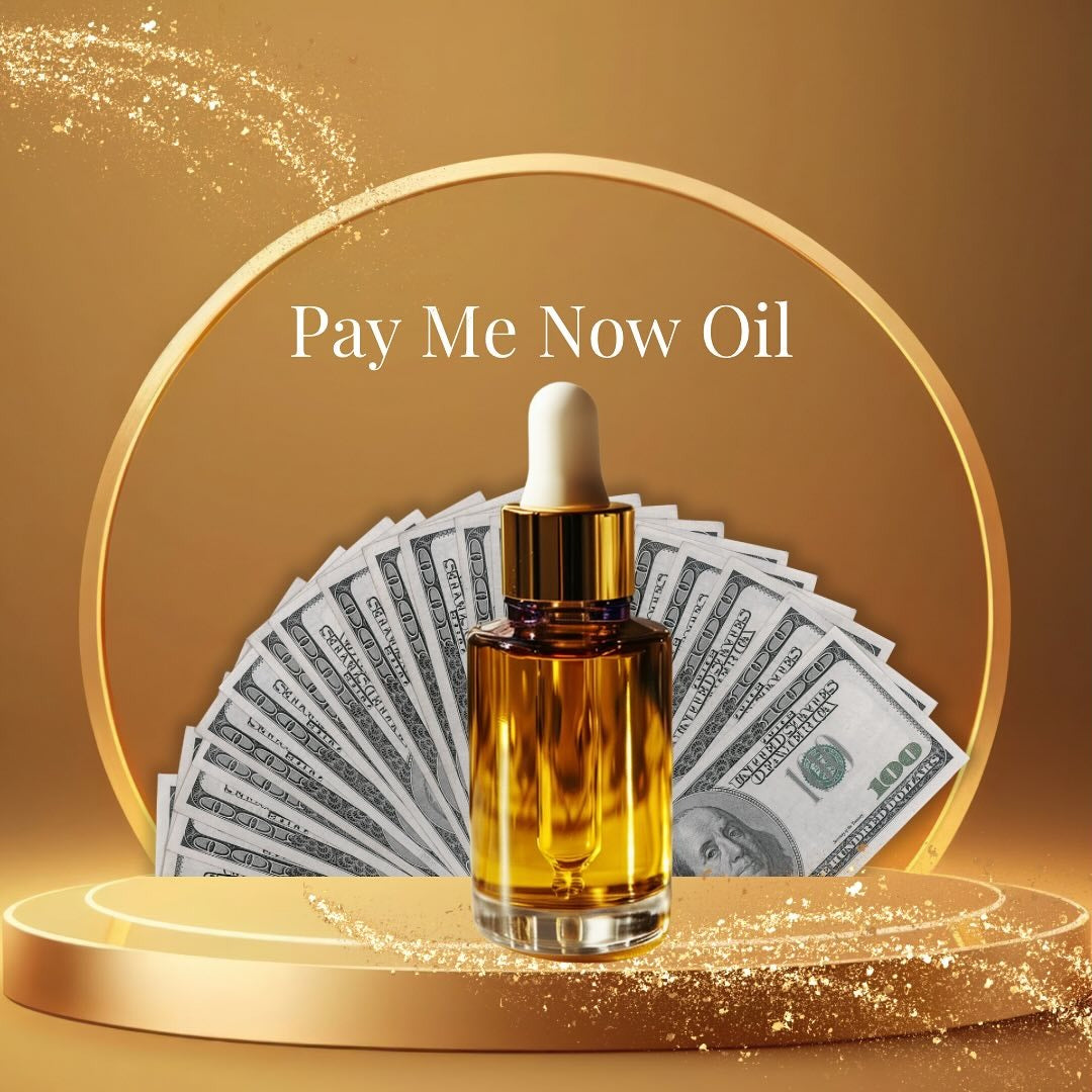 Pay Me Now Oil