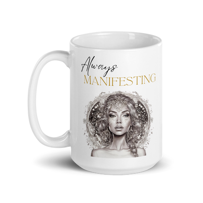 Always Manifesting Mug